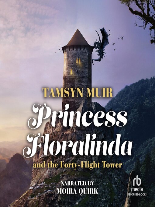 Title details for Princess Floralinda and the Forty-Flight Tower by Tamsyn Muir - Available